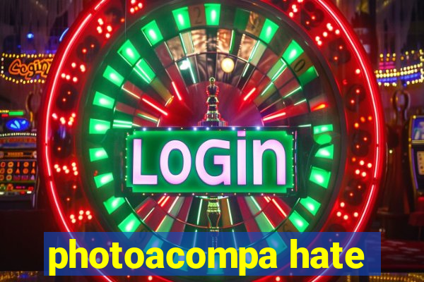 photoacompa hate